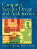 Computer Systems Design and Architecture, 2nd Edition