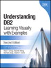 Understanding DB2®: Learning Visually with Examples, 2nd Edition