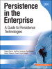 Persistence in the Enterprise: A Guide to Persistence Technologies