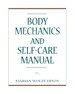 Body Mechanics and Self-Care Manual